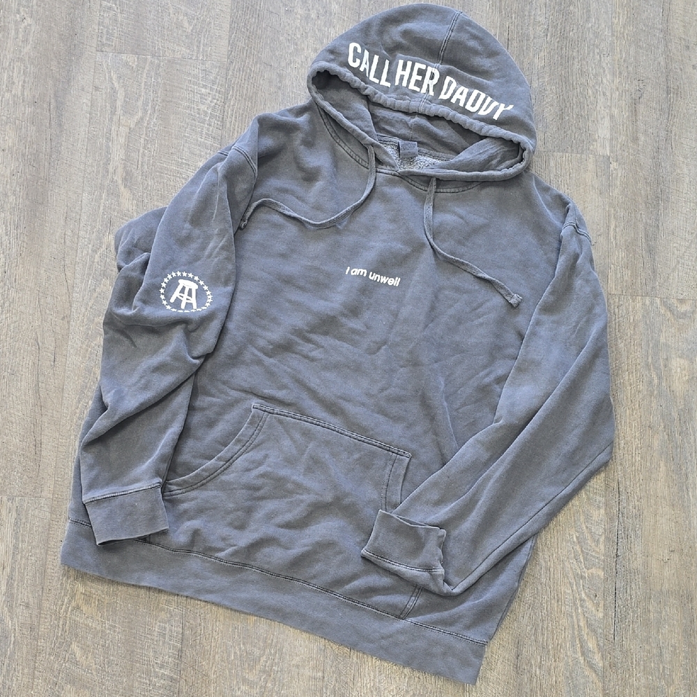 Call Her Daddy i Am Unwell Grey Hoodie